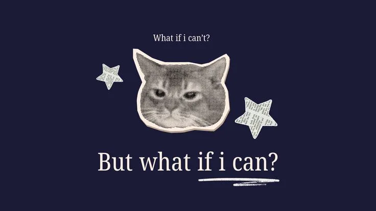 But What If I Can?